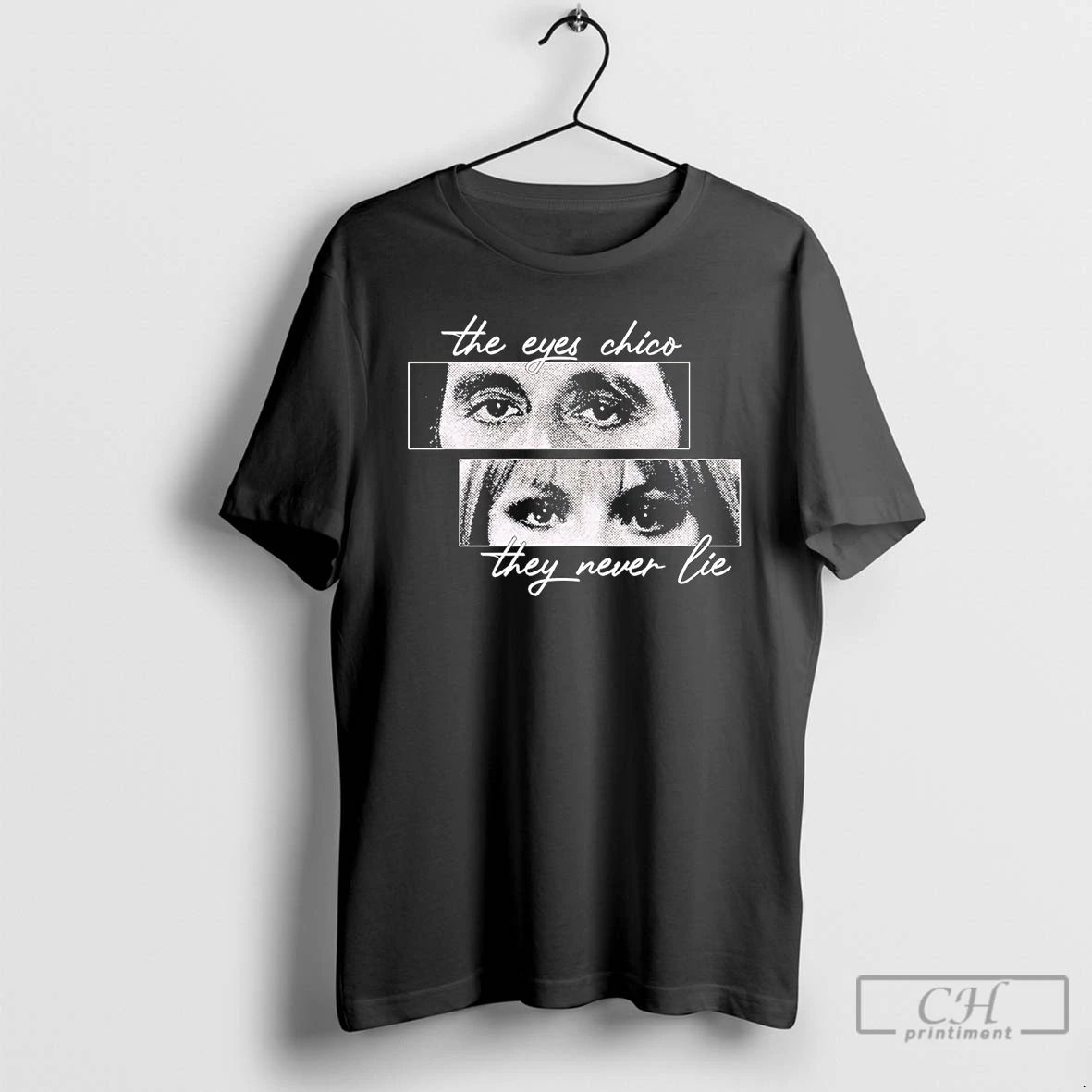 Classic Scarface The Eyes Chico They Never Lie - Adult & Kids T-Shirts, Sweatshirts & Hoodies apparel design preview 1