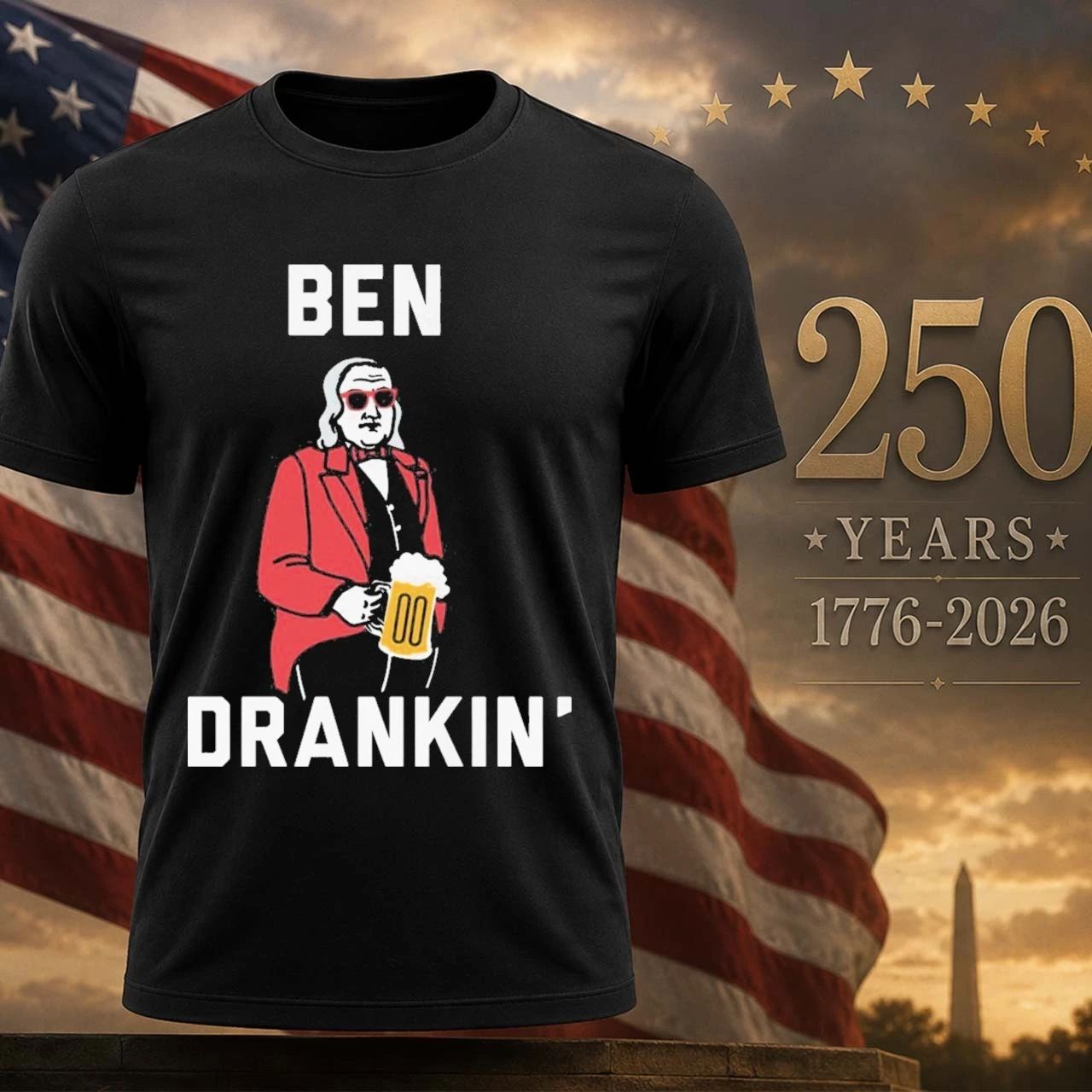 Ben Drankin' Funny 4th of July Patriotic - Adult & Kids T-Shirts, Sweatshirts & Hoodies apparel design preview 1
