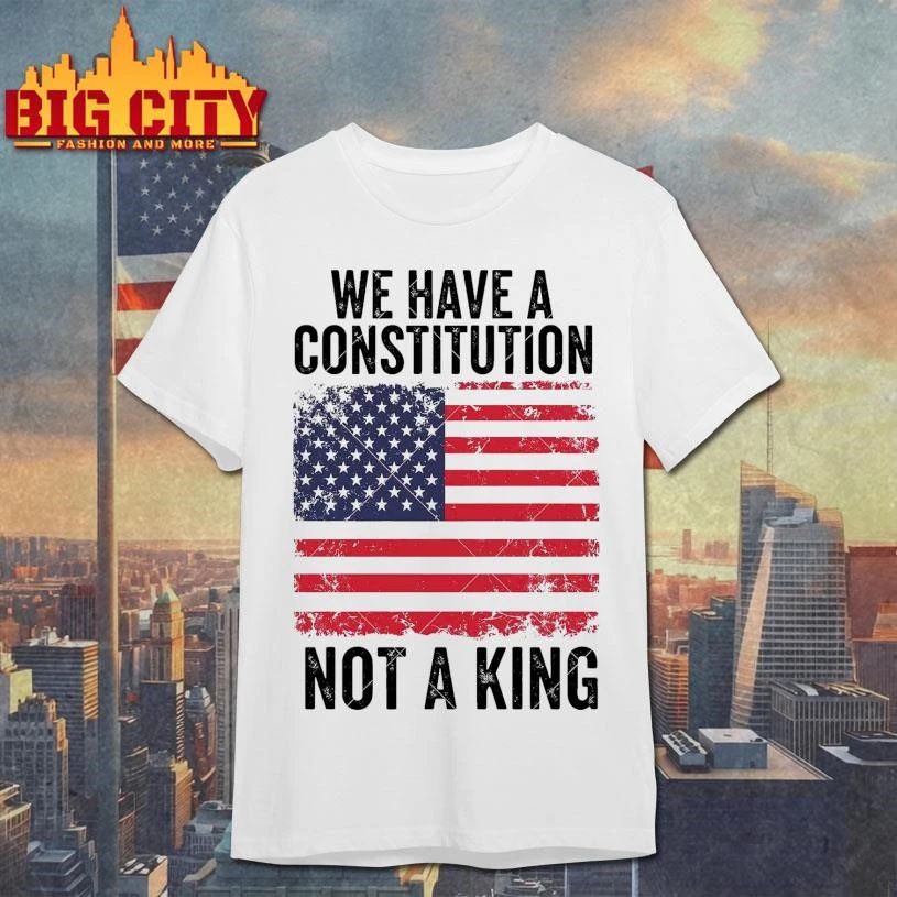We Have a Constitution Not King Graphic - Adult & Kids T-Shirts, Sweatshirts & Hoodies apparel design preview 1