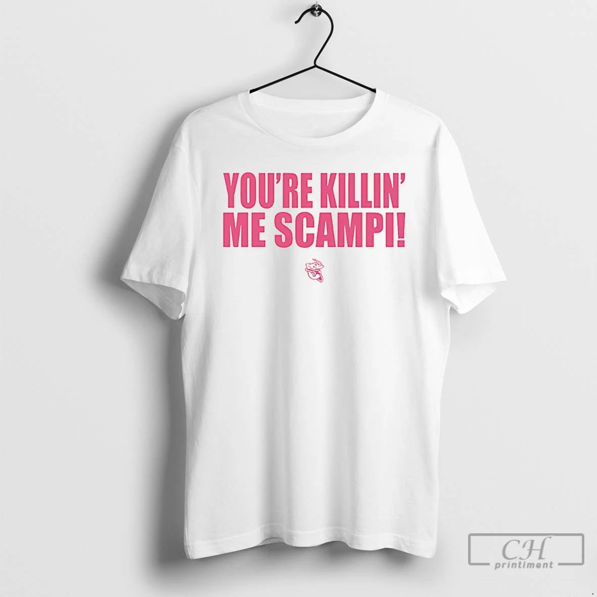 Classic Youre Killin Me Scampi - Adult & Kids T-Shirts, Sweatshirts & Hoodies apparel design preview 1