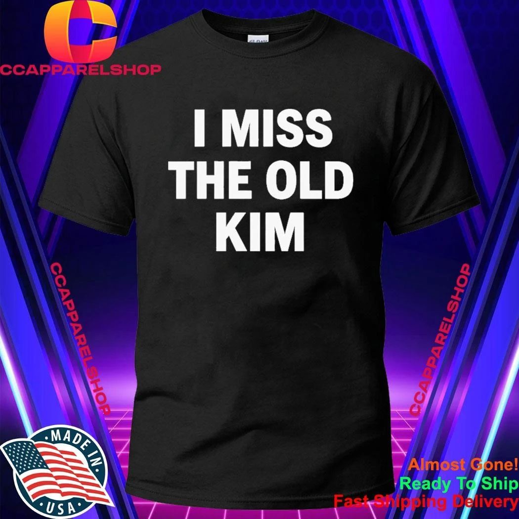 Kanye West I Miss The Old Kim - Adult & Kids T-Shirts, Sweatshirts & Hoodies apparel design preview 1