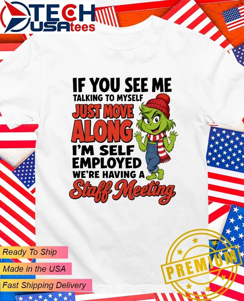 Grinch if you see me talking to myself just move - Adult & Kids T-Shirts, Sweatshirts & Hoodies apparel design preview 1