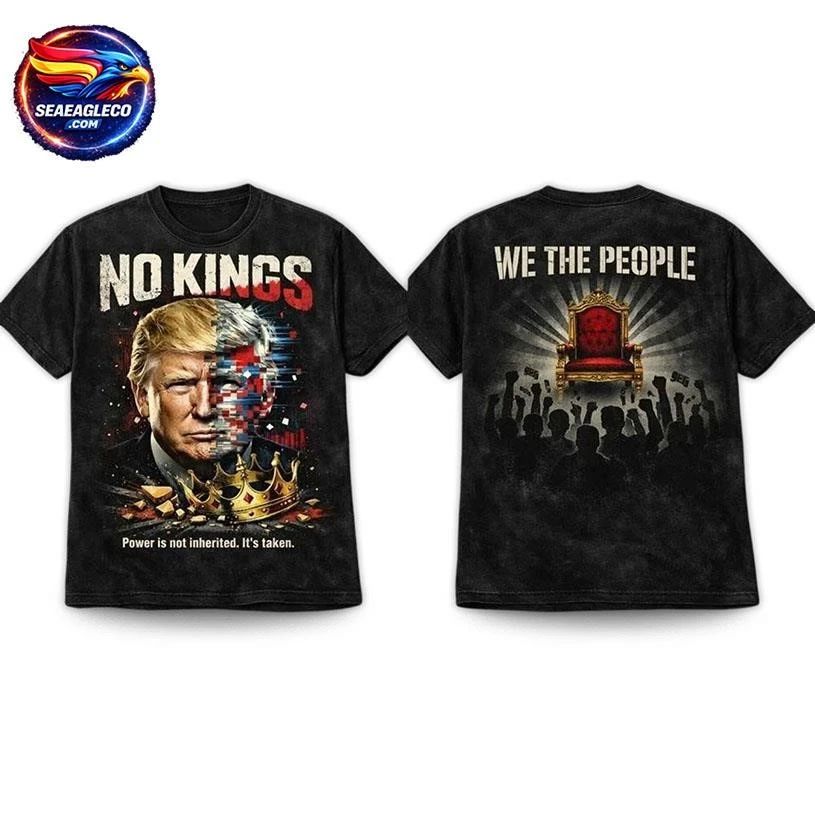 No Kings Trump Power Is Not Inherited It's Taken Two - Adult & Kids T-Shirts, Sweatshirts & Hoodies apparel design preview 1