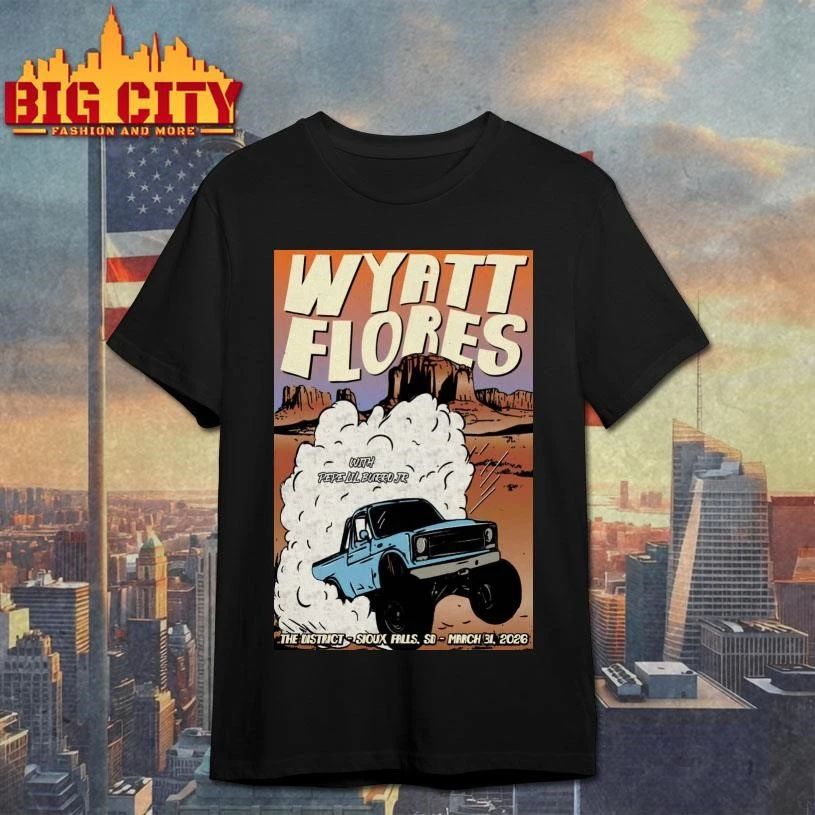 Wyatt Flores March 31 2026 In Sioux Falls, SD Tour - Adult & Kids T-Shirts, Sweatshirts & Hoodies apparel design preview 1