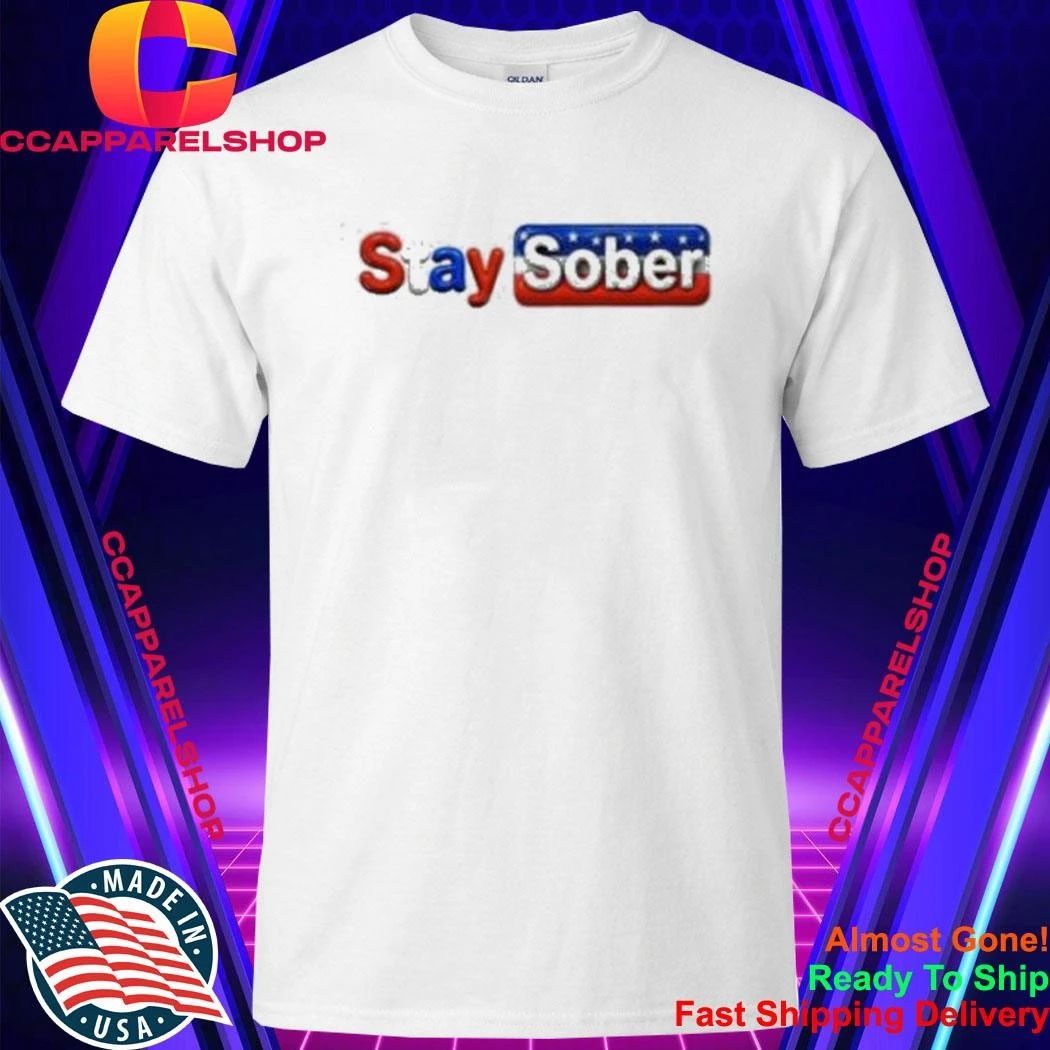 Stay Sober America - Adult & Kids T-Shirts, Sweatshirts & Hoodies apparel design preview 1