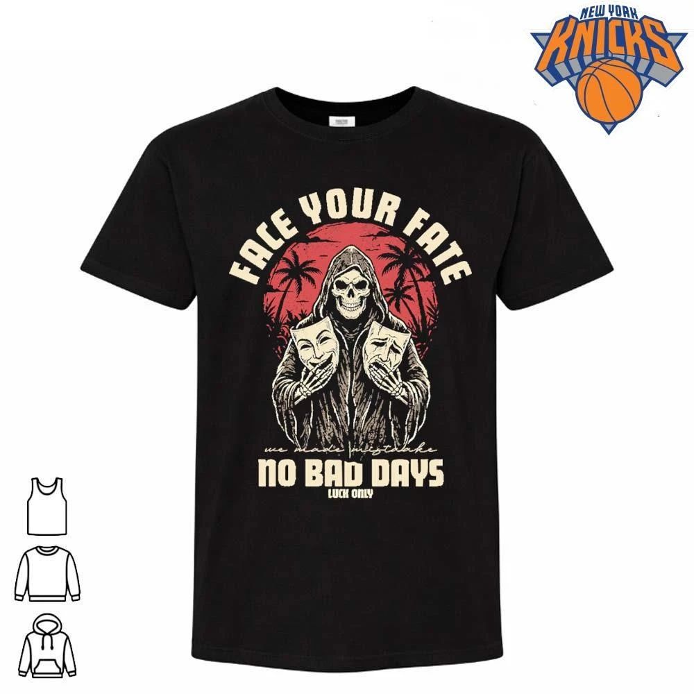 Face Your Fate No Bad Days Grim Reaper Comedy Tragedy - Adult & Kids T-Shirts, Sweatshirts & Hoodies apparel design preview 1