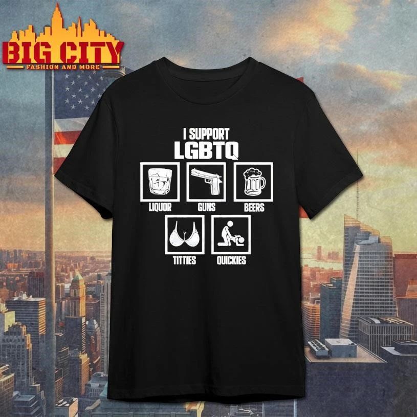I Support LGBTQ Liquor Guns Beer Titties Quickies - Adult & Kids T-Shirts, Sweatshirts & Hoodies apparel design preview 1