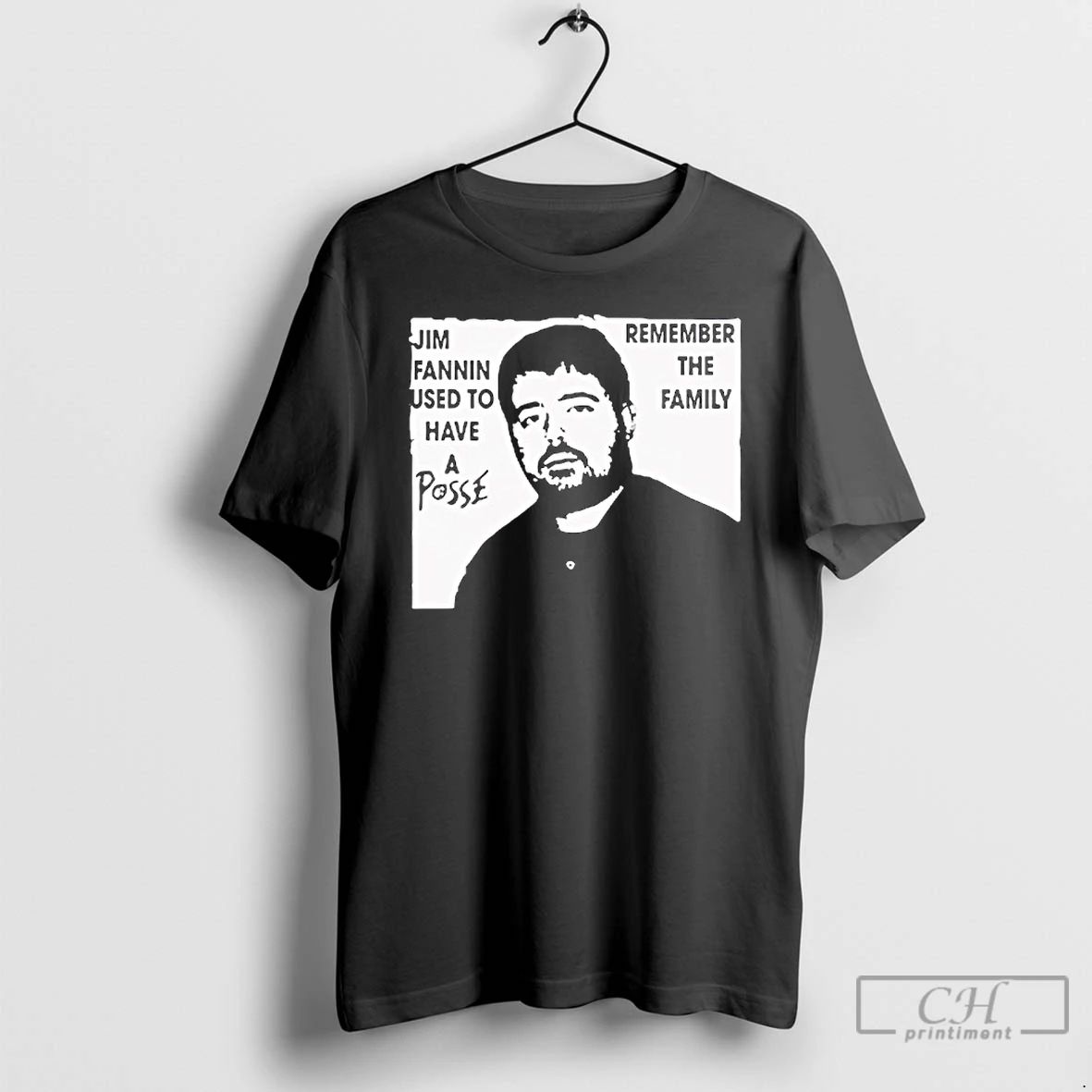 Classic Jim Fannin Used To Have A Posse Remember The - Adult & Kids T-Shirts, Sweatshirts & Hoodies apparel design preview 1