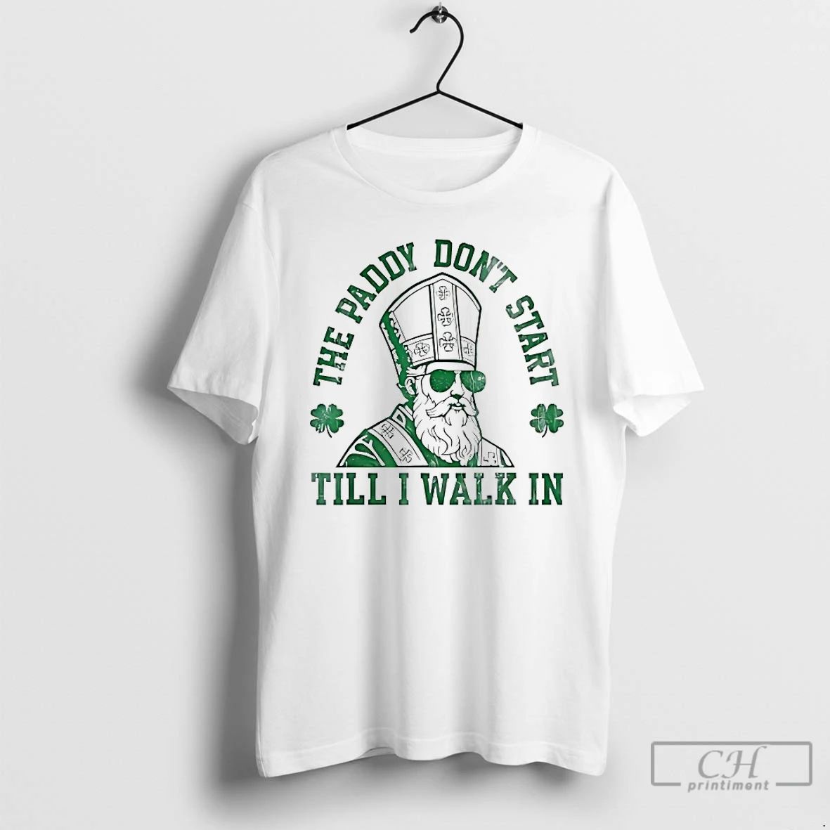 Classic The Paddy Dont Start Till I Walk In - Adult & Kids T-Shirts, Sweatshirts & Hoodies apparel design preview 1