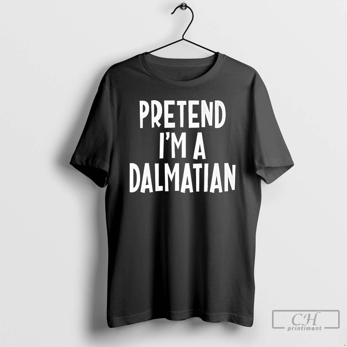 Classic Pretend Im A Dalmatian Dog - Adult & Kids T-Shirts, Sweatshirts & Hoodies apparel design preview 1