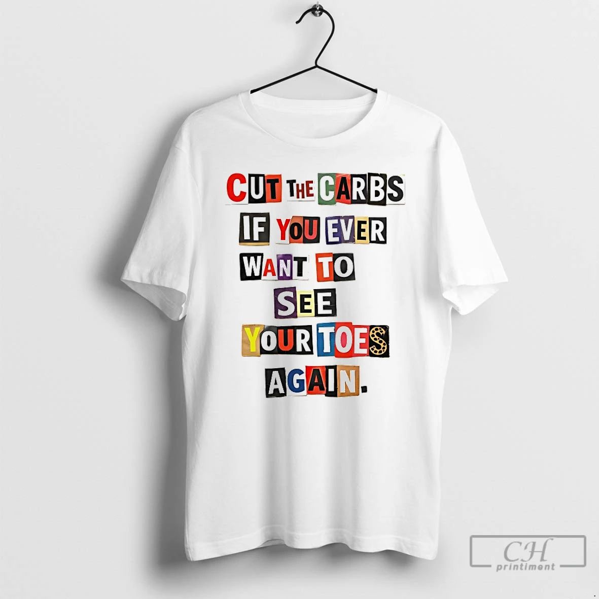Classic Cut The Carbs If You Ever Want To See Your - Adult & Kids T-Shirts, Sweatshirts & Hoodies apparel design preview 1