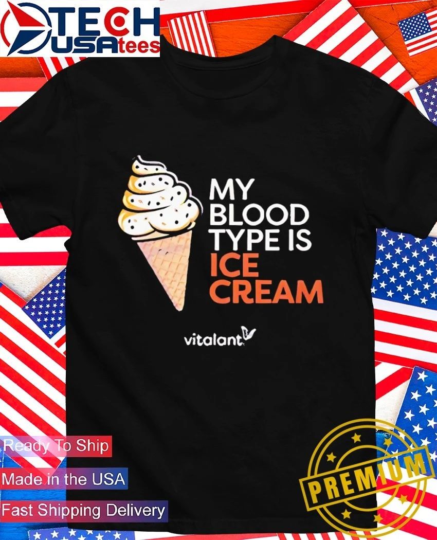 Vitalant my blood type is ice cream - Adult & Kids T-Shirts, Sweatshirts & Hoodies apparel design preview 1