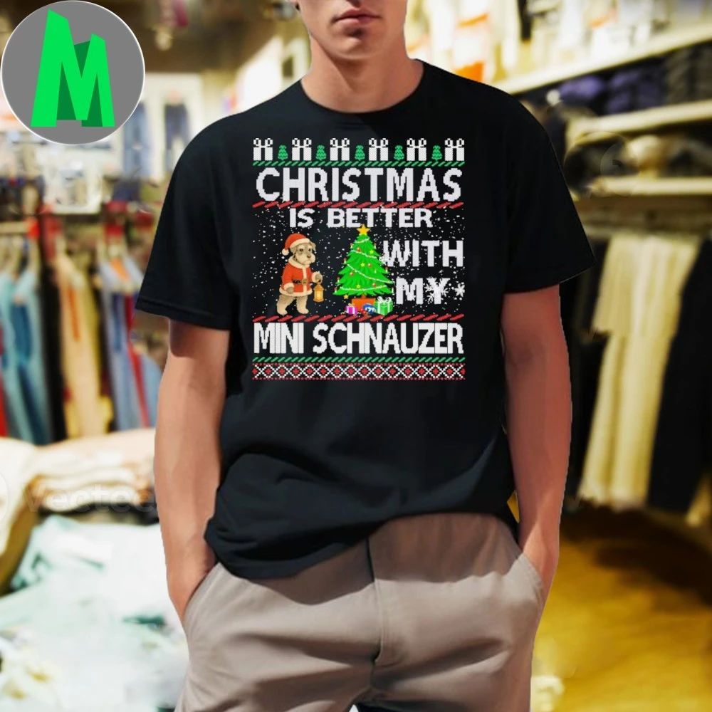 Christmas is better with my Miniature Schnauzer - Adult & Kids T-Shirts, Sweatshirts & Hoodies apparel design preview 1