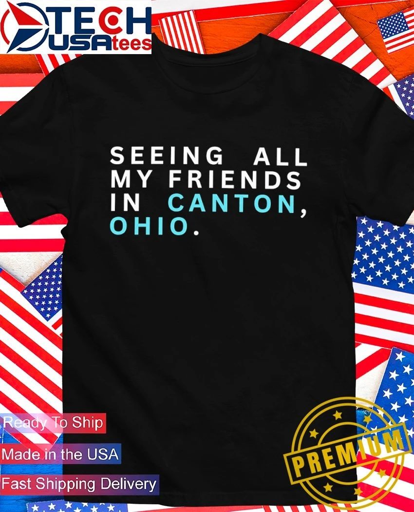 Seeing all my friends in Canton Ohio - Adult & Kids T-Shirts, Sweatshirts & Hoodies apparel design preview 1