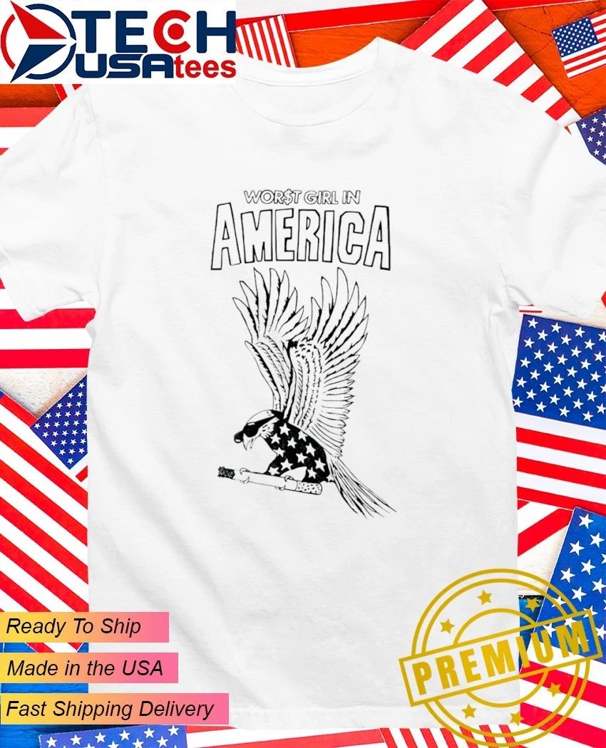 Worst girl in America Eagle - Adult & Kids T-Shirts, Sweatshirts & Hoodies apparel design preview 1