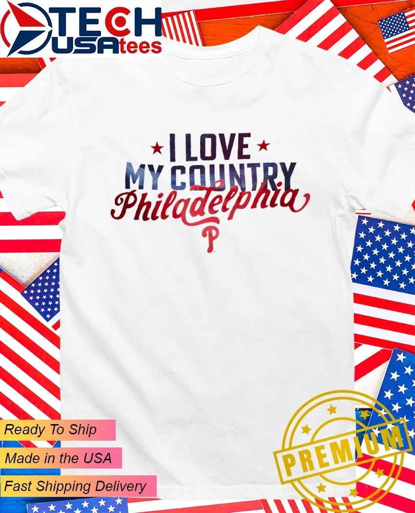 I love my Country Philadelphia Phillies - Adult & Kids T-Shirts, Sweatshirts & Hoodies apparel design preview 1
