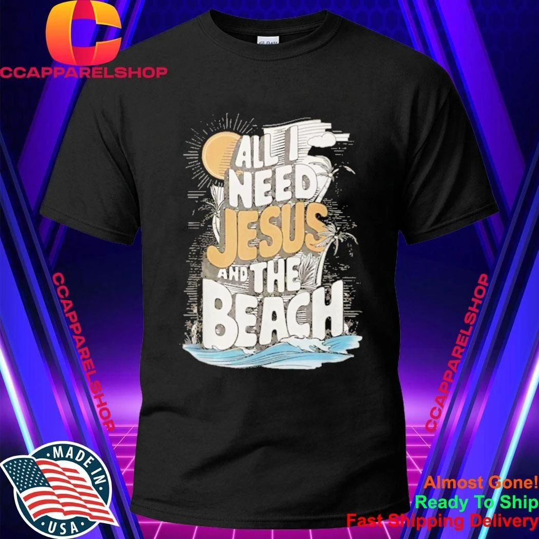 All I Need Jesus and The Beach Funny Christian - Adult & Kids T-Shirts, Sweatshirts & Hoodies apparel design preview 1