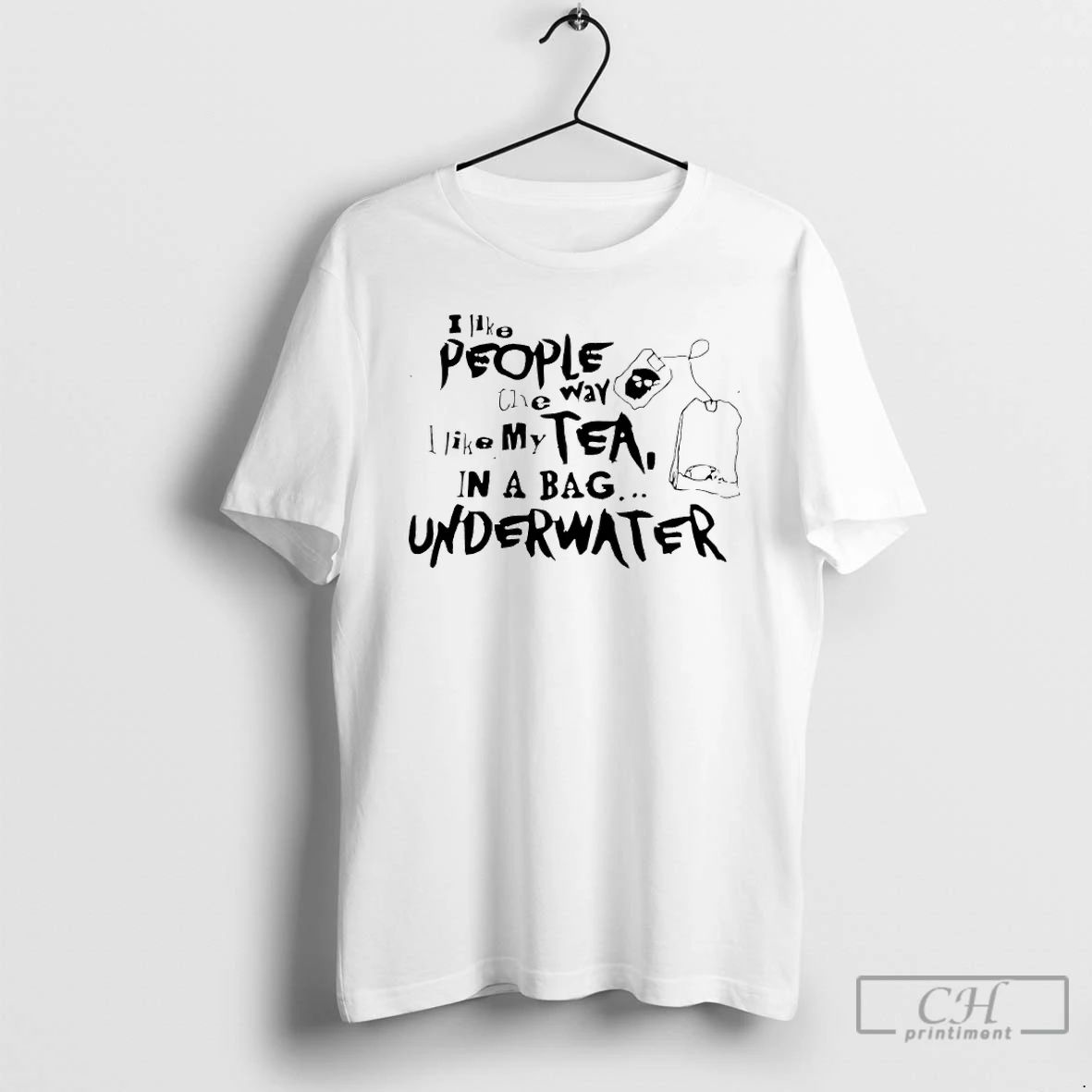 Classic I Like People The Way My Tea In A Bag - Adult & Kids T-Shirts, Sweatshirts & Hoodies apparel design preview 1