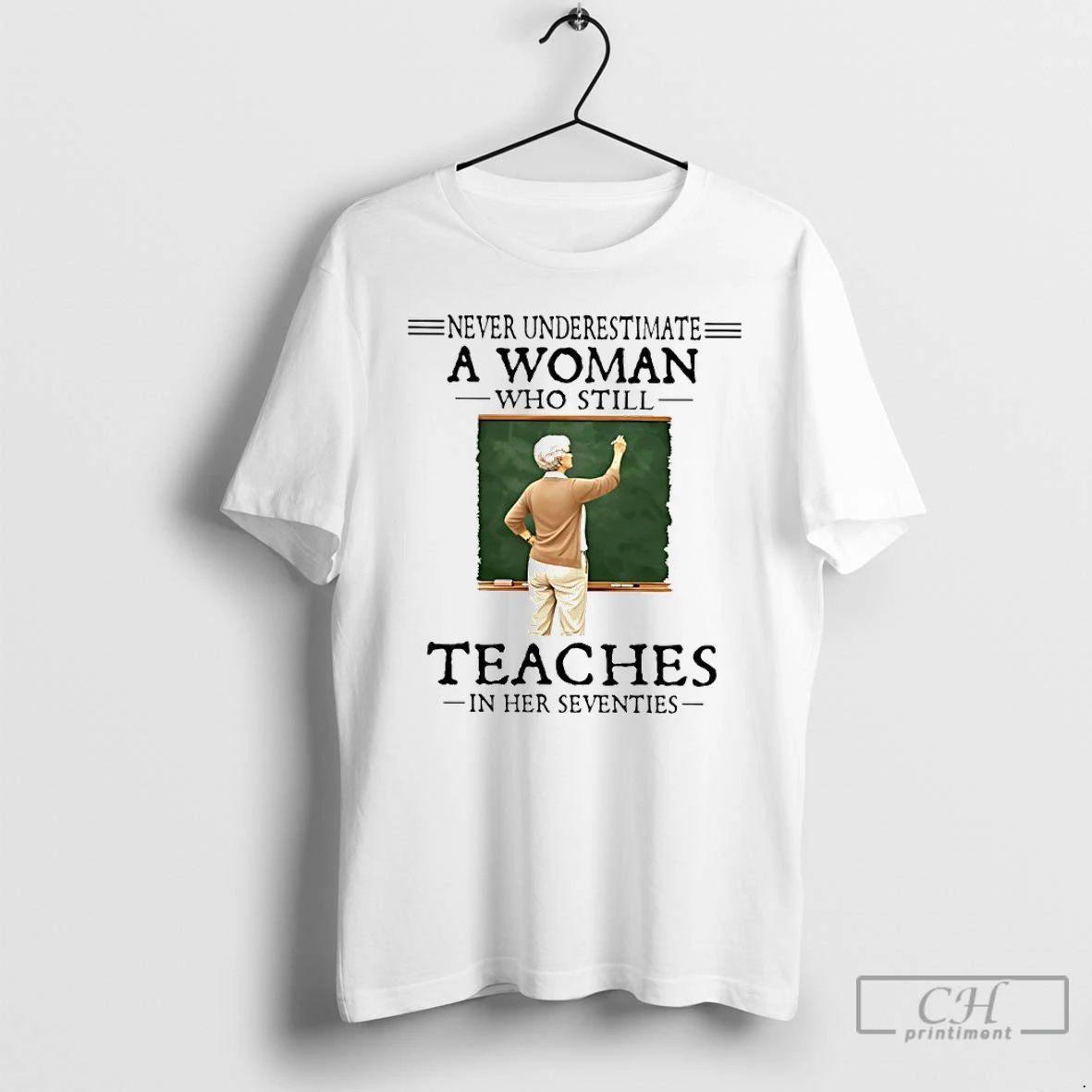 Classic Never Underestimate A Woman Who Still Teaches - Adult & Kids T-Shirts, Sweatshirts & Hoodies apparel design preview 1