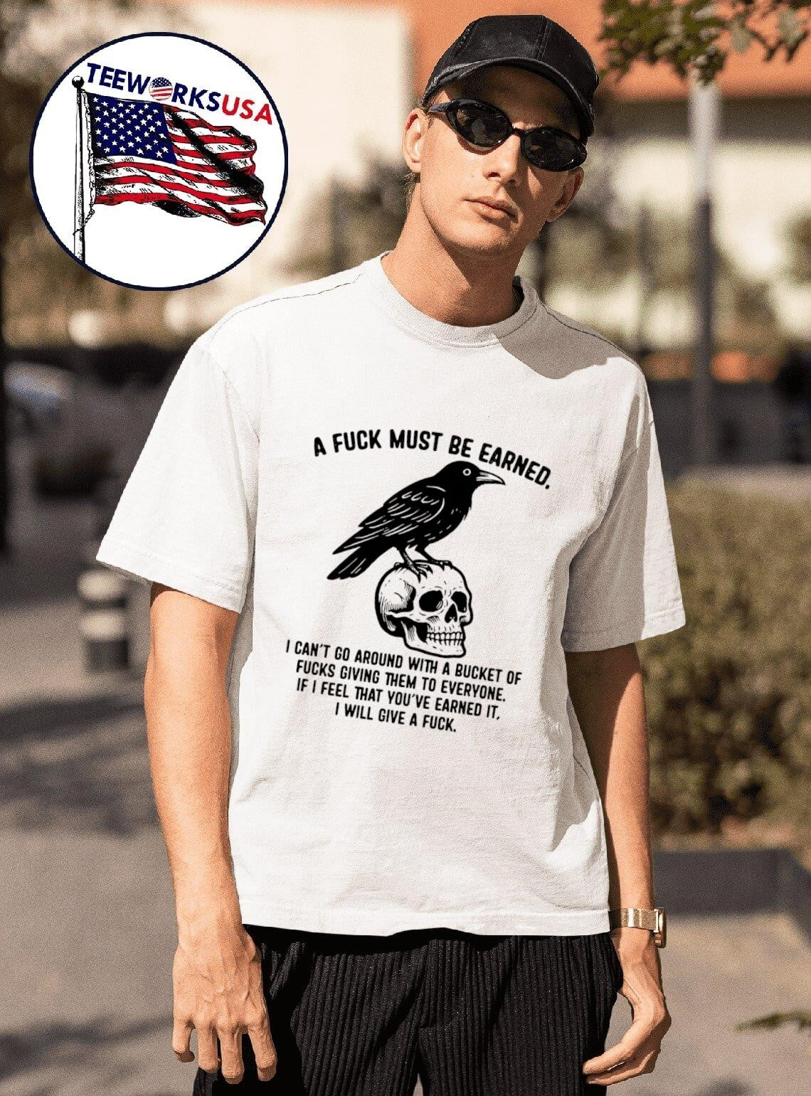 A Fuck Must Be Earned I Cant Go Around with Bucket of - Adult & Kids T-Shirts, Sweatshirts & Hoodies apparel design preview 1