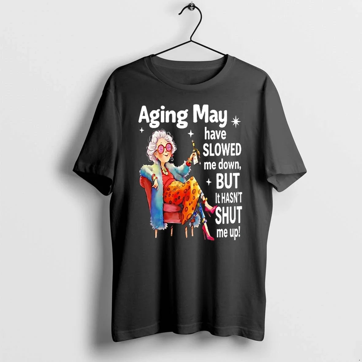 Woman Aging May Have Slowed Me Down But It Hasnt Shut - Adult & Kids T-Shirts, Sweatshirts & Hoodies apparel design preview 1