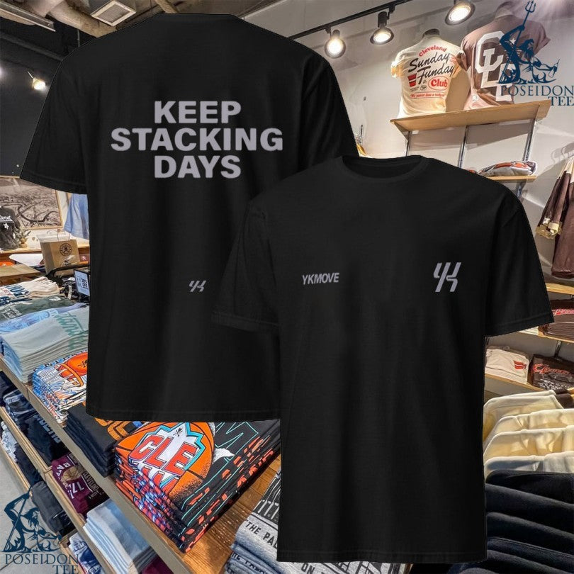You Know Keep Move Stacking Days - Adult & Kids T-Shirts, Sweatshirts & Hoodies apparel design preview 1