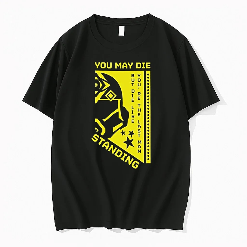 You May Die But Like Youre The Last Man Standing 0 - Adult & Kids T-Shirts, Sweatshirts & Hoodies apparel design preview 1